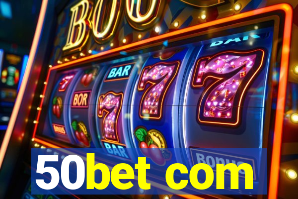 50bet com